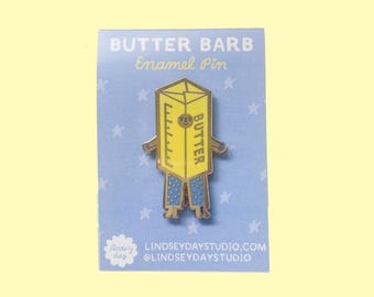 Butter Barb Enamel Pin