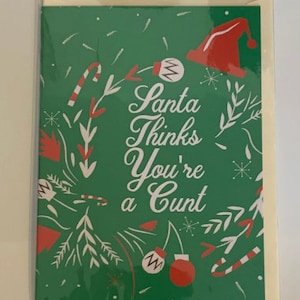 Unhöfliche/Lustige Weihnachtskarten - Weihnachtsmann denkt, du bist ein C**T