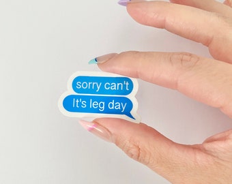 Sorry Can’t It’s Leg Day Sticker