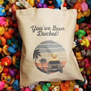 Bag of Ducks you've Been Ducked Canvas Tote Rubber Duck Lovers Perfect