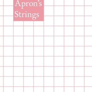 Puede incluir: Un patrón de cuadrícula rosa y blanco con el texto "Every Apron's Strings" en un cuadro rosa en la parte superior y el texto "Robert Buchanan Ferry Susanto #1" en un cuadro rosa en la parte inferior.