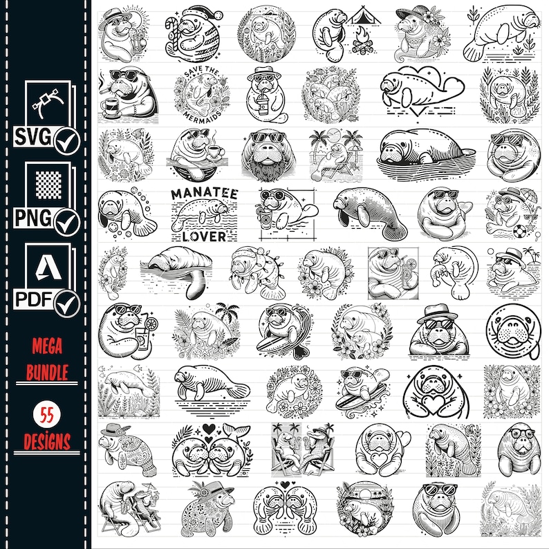 May include: A set of 55 black and white digital illustrations featuring manatees in various poses and settings. The illustrations include manatees wearing sunglasses, holding drinks, swimming, and relaxing. The text "Manatee Lover" is featured in one of the illustrations.