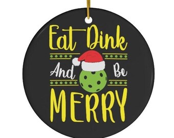 Pickleball Ornament, Eat Dink and be Merry Pickleball Ceramic Christmas Ornament for Women, Men, Funny Pickleball Gift for Pickleball