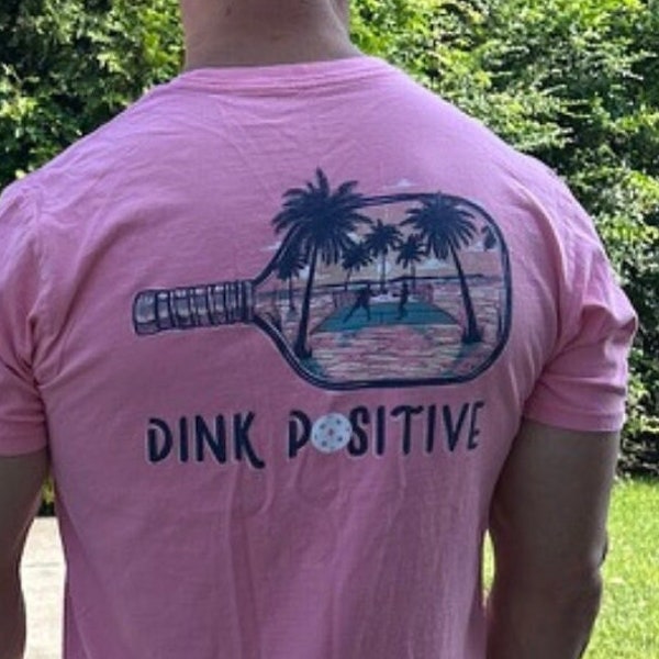 Pickleball T-shirt, Pickleball Birthday Gift, Dink Positive Pickleball Player Men's Tee for Him, Dad Gift for Men, Funny Pickleball Shirt