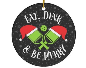 Pickleball Ornament, Eat Dink Pickleball and Be Merry Ceramic Ornament, Family Cute Ornaments for Christmas, Funny Pickleball Player Gift