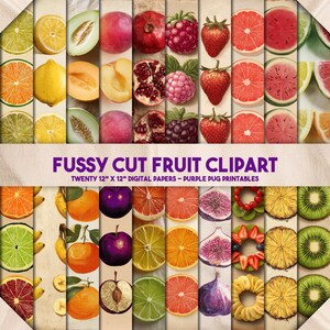 Könnte beinhalten: Eine Collage mit verschiedenen Früchten, darunter Zitronen, Orangen, Pflaumen und Erdbeeren. Das Bild enthält den Text "FUSSY CUT FRUIT CLIPART" und "TWENTY 12" X 12" DIGITAL PAPERS - PURPLE PUG PRINTABLES". Die Papiere sind 30,48 cm x 30,48 cm groß.