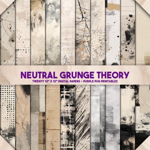 Neutral Grunge Theory - Grunge Neutral Digital Paper, Abstract Junk Journal Pages, Mixed Media Backgrounds, Instant Download Paper Pack