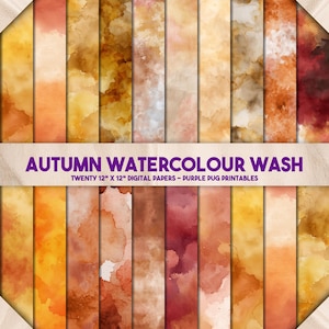 May include: Twenty digital papers, each 30.5 cm x 30.5 cm, with an autumn watercolour wash design. The papers display warm tones of yellow, orange, brown, and red. The text "AUTUMN WATERCOLOUR WASH" is displayed across the image.