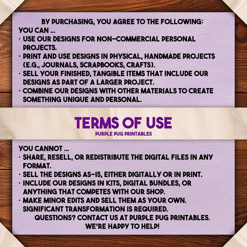 May include: Terms of Use document from Purple Pug Printables. The document is on a light purple background with text in black and purple. The text outlines what you can and cannot do with the designs, including personal use and restrictions on reselling.