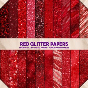 May include: Twenty digital papers featuring red glitter textures in various patterns. Each paper is 12 inches by 12 inches. The papers are labeled "RED GLITTER PAPERS" and "TWENTY 12" X 12" DIGITAL PAPERS - PURPLE PUG PRINTABLES".