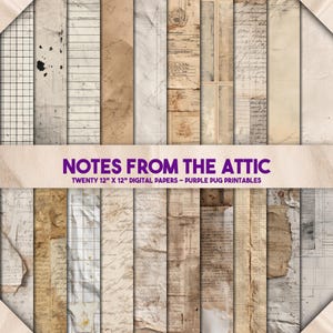 May include: Twenty 12" x 12" digital papers with a vintage theme. The papers showcase a variety of textures, such as lined and graph paper, and aged documents in beige, brown, and cream tones. The text "NOTES FROM THE ATTIC" is displayed across the image.