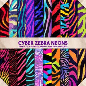 May include: A collection of twenty 12" x 12" digital papers featuring vibrant zebra stripe patterns in neon colors. The designs include a variety of color combinations, such as pink, purple, blue, orange, and green. The text "CYBER ZEBRA NEONS" is displayed.