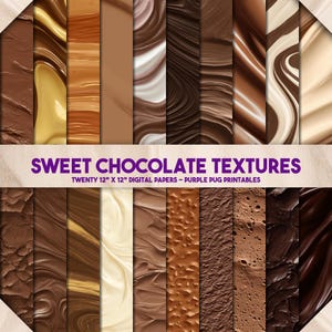 May include: A collection of twenty 12" x 12" digital papers with various chocolate textures. The papers feature swirls, smooth surfaces, and textured designs in shades of brown, cream, and gold. The text "SWEET CHOCOLATE TEXTURES" is displayed in purple.
