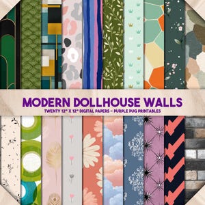 May include: A collection of twenty 12" x 12" digital papers with various patterns and textures. The designs include floral, abstract, and geometric motifs in a range of colors. The text "MODERN DOLLHOUSE WALLS" and "PURPLE PUG PRINTABLES" are visible.