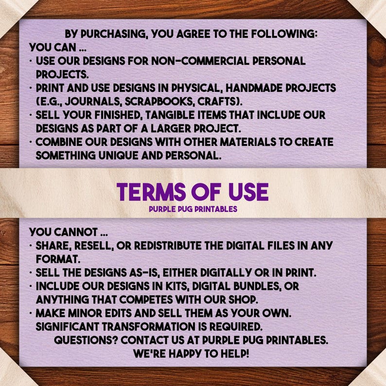 May include: Terms of Use document from Purple Pug Printables. The document is on a light purple background with text in black and purple. The text outlines what you can and cannot do with the designs, including personal use and restrictions on reselling.