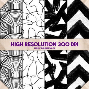 May include: A collection of eight abstract digital art prints in black and white. The designs include geometric patterns, free-flowing lines, and brushstroke textures. The text "HIGH RESOLUTION 300 DPI" and "PURPLE PUG PRINTABLES" are displayed.