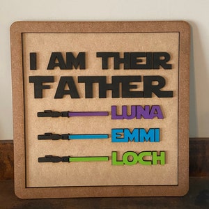 Custom I Am Their Father, I Am Your Father Star Wars Themed Fathers Day Sign, Gift, Father's Day, Present, Darth Vader, Personalized, Wood