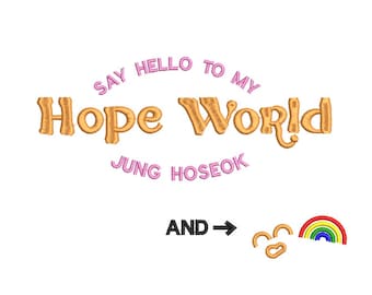 HOPE WORLD BTS embroidery design file dst, pes, vp3, jet and Emb