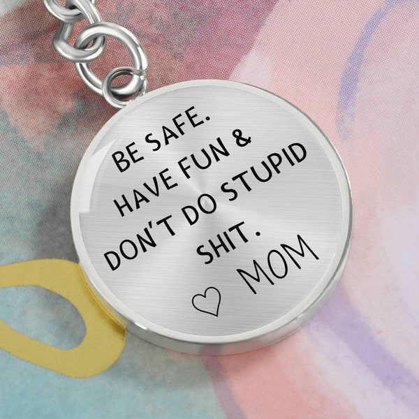 Funny Graduation Keychain for Teens, Teenager Key Chain, New Driver Gift, Sweet Sixteen Birthday, BE SAFE Keychain, Graphic Circle Keychain