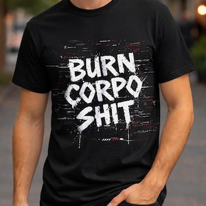 Cyberpunk 2077 Brennen Corpo Shit T-Shirt | Dystopian Gamer Tee | Rebel Punk Streetwear Hemd | Geschenk für Ihn Bild 1