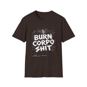 Camiseta unisex Cyberpunk 2077 Burn Corpo Shit / Camiseta de estilo urbano rebelde punk / Camiseta de jugador futurista distópica / Regalo para él imagen 4
