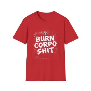 Camiseta unisex Cyberpunk 2077 Burn Corpo Shit / Camiseta de estilo urbano rebelde punk / Camiseta de jugador futurista distópica / Regalo para él imagen 6