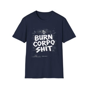 Camiseta unisex Cyberpunk 2077 Burn Corpo Shit / Camiseta de estilo urbano rebelde punk / Camiseta de jugador futurista distópica / Regalo para él imagen 5