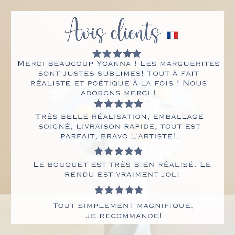 May include: A customer review graphic featuring the text Avis clients and a French flag icon. It displays four sets of five-star ratings with French testimonials praising the realistic daisy bouquet, careful packaging, and fast shipping.