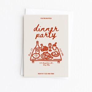 May include: A cream-colored dinner party invitation with red illustrations and text. The invitation includes a table setting with food and drinks, the date, time, and RSVP information. The words "dinner party" are written in a decorative font.