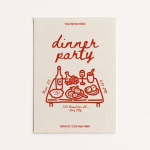May include: A cream-colored dinner party invitation with red text and illustrations. The invitation includes the text "YOU'RE INVITED!" and "dinner party". The illustration depicts a table set with food and drinks. The date, time, and RSVP information are also included.