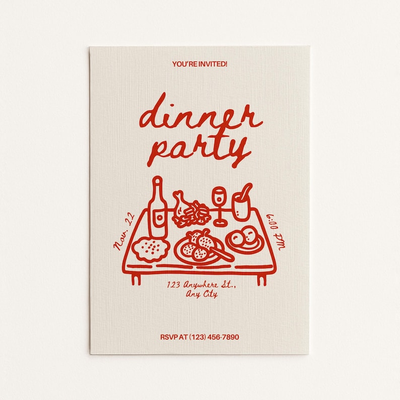 May include: A cream-colored dinner party invitation with red text and illustrations. The invitation includes the text "YOU'RE INVITED!" and "dinner party". The illustration depicts a table set with food and drinks. The date, time, and RSVP information are also included.