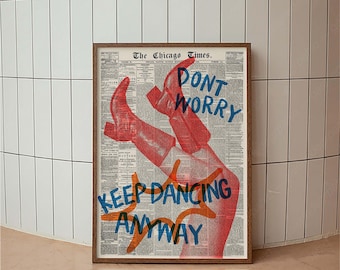 Retro Dance Poster, Don’t Worry Keep Dancing Anyway Print, Vintage Newspaper Style Wall Art, Groovy Boots Illustration Decor
