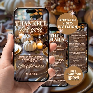 May include: A smartphone displays a Thanksgiving dinner invitation with text "THANKFUL for you." The invitation features white pumpkins, candles, and floral arrangements. The details include the date, time, and location. A second phone shows the menu, including butternut squash soup and herb-roasted turkey.