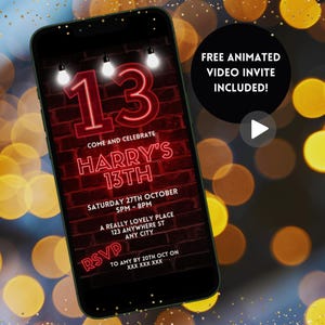 May include: A smartphone displays a digital invitation for Harry's 13th birthday. The invitation features a red neon "13" and text on a brick background. Includes event details and RSVP information. A black circle with white text says "FREE ANIMATED VIDEO INVITE INCLUDED!"