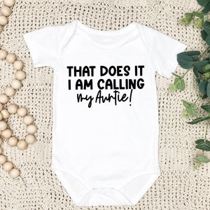 That Does It, I'm Calling My Auntie | Baby Onesie | Baby Aunt Onesie | Aunty Gift | Auntie Baby Announcement | Personalised Baby Bodysuit |