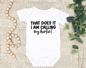 That Does It, I'm Calling My Auntie | Baby Onesie | Baby Aunt Onesie | Aunty Gift | Auntie Baby Announcement | Personalised Baby Bodysuit |