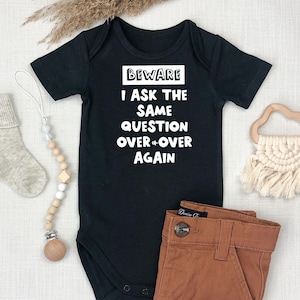 Beware I Ask The Same Questions Funny Baby Onesie, Funny Baby Bodysuit, Gift for New Baby, New Baby Gift, Baby Shower Gift, Funny Romper