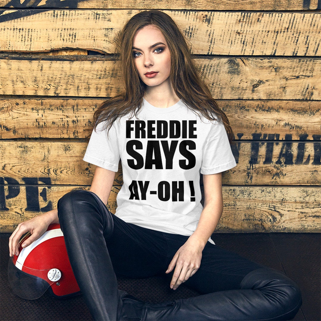Freddie Says Ay-oh Short-sleeve Unisex Adult Man or Woman - Etsy