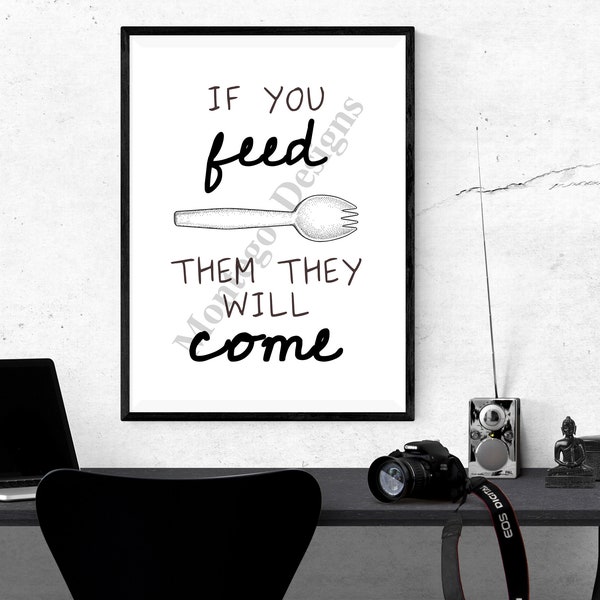 Dining Room Poster | If You Feed Them They Will Come | Funny Dining Room Wall Art | Spork | Digital Download