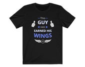 This Guy Has Earned His Wings Pilot T-Shirt New Pilot Pilot Grad Gift for Him Graduation Gift Mens T-Shirt Gift for Pilot