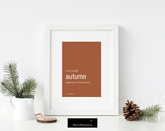 I Can Smell Autumn Dancing Quote | Fall Printable Wall Art | Fall Prints | Autumn Wall Decor| Fall Quote Printable | Autumn Print |