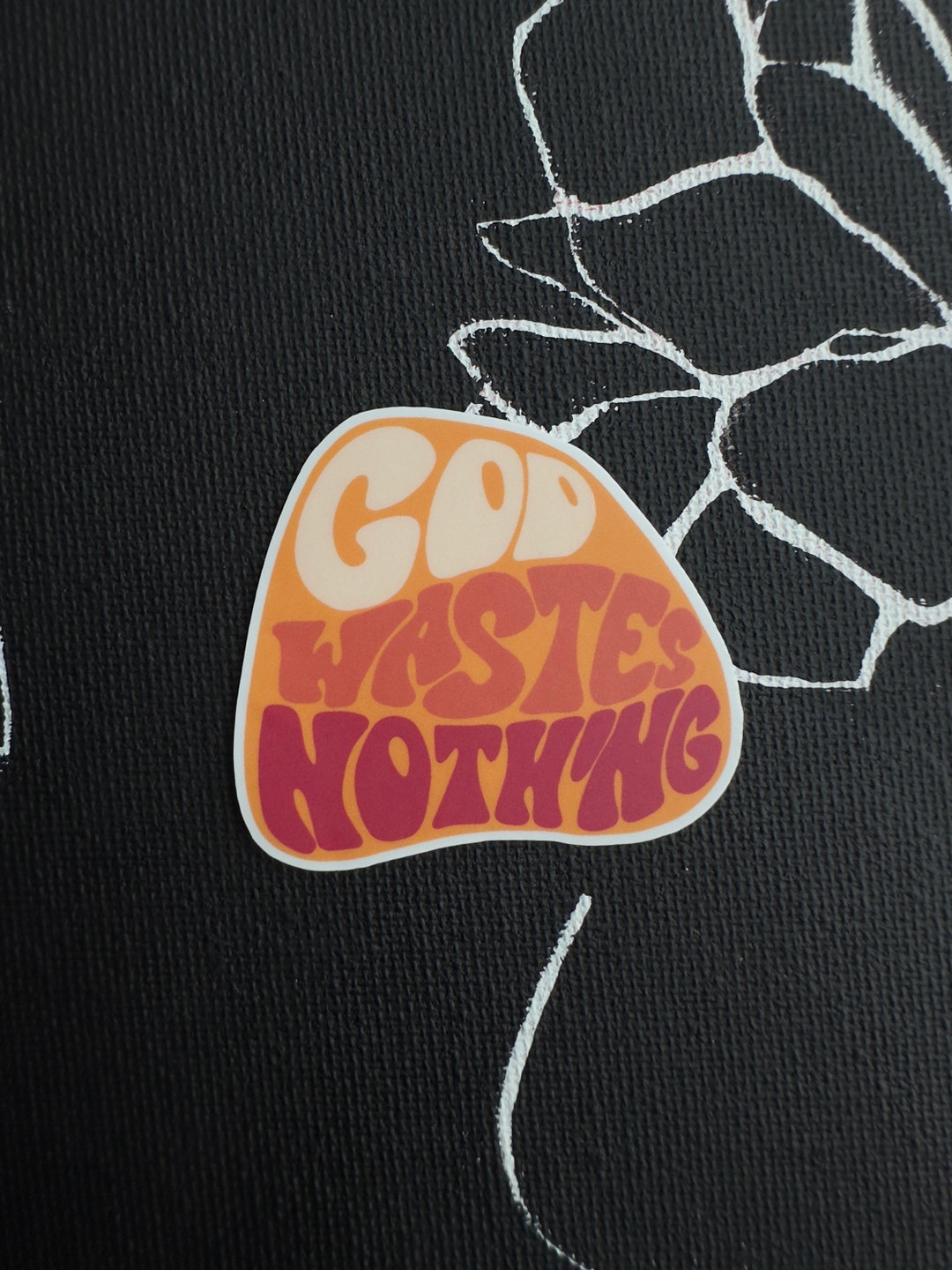 God Wastes Nothing Sticker: Waterproof Vinyl Affirmation - Etsy