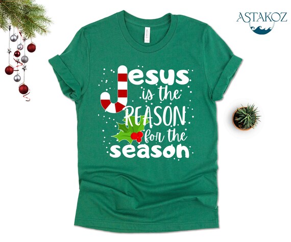 Jesus is the Reason for the Season Shirt Funny Christmas - Etsy