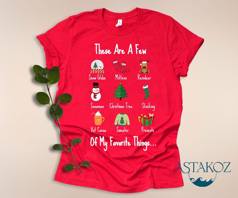 These Are A Few Of My Favorite Things T-Shirt Funny Christmas image 1