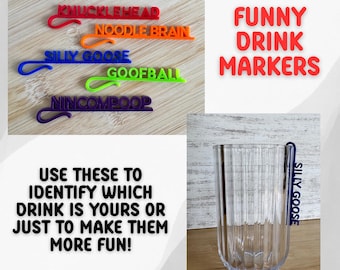 Funny drink markers - cup tags - wine charms - drink identifiers - fun with friends - nicknames