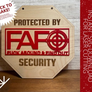 F Around and Find Out Sign SVG - Digital file - FAFO - file for laser cutting - hanging door sign - Glowforge file