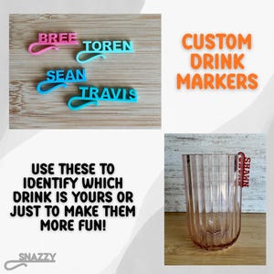 May include: Custom drink markers in pink, teal, and blue with names like Bree, Toren, Sean, and Travis. The image also shows a glass with a red marker that says Shawn. Text on the image reads "Custom Drink Markers" and "Use these to identify which drink is yours or just to make them more fun!"