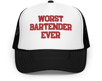 Najgorszy barman wszech czasów Czapka z pianki trucker, czapka na 21 urodziny, czapka do picia w ciągu dnia, czapka z wódką, czapka z tequilą