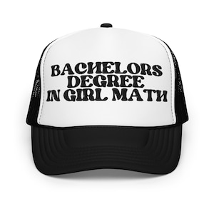Bachelor-Abschluss in Mädchen Mathe Lustiger Meme Trucker Hut Mädchen Mathe Geschenk für sie ironische Mathe-Club-Geschenke für Freundin Dumme Bachelorette Hut