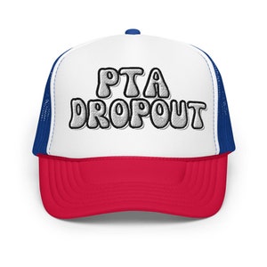 PTA Dropout Trucker Hat: Retro Mom Baseball Cap